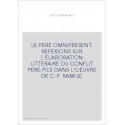 LE PERE OMNIPRESENT. REFEXIONS SUR L'ELABORATION LITTERAIRE DU CONFLIT PERE-FILS DANS L'OEUVRE DE C.-F. RAMUZ.