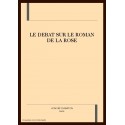 LE DEBAT SUR LE ROMAN DE LA ROSE