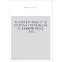 ROBERT ESTIENNE ET LE DICTIONNAIRE FRANCAIS AU SEIZIEME SIECLE. (1904).