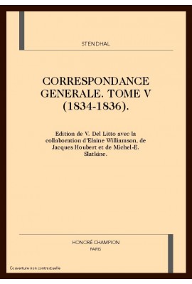 CORRESPONDANCE GENERALE. TOME V. 1834-1836