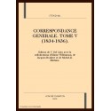 CORRESPONDANCE GENERALE. TOME V. 1834-1836