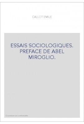 ESSAIS SOCIOLOGIQUES. PREFACE DE ABEL MIROGLIO.
