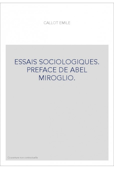 ESSAIS SOCIOLOGIQUES. PREFACE DE ABEL MIROGLIO.