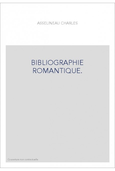 BIBLIOGRAPHIE ROMANTIQUE.