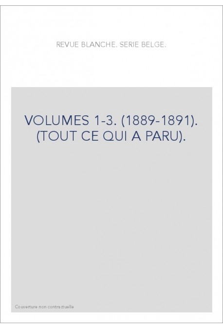 VOLUMES 1-3. (1889-1891). (TOUT CE QUI A PARU).