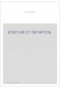 ECRITURE ET INITIATION.