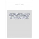 LES TRES MERVEILLEUSES VICTOIRES DES FEMMES DU NOUVEAU-MONDE.