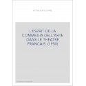 L'ESPRIT DE LA COMMEDIA DELL'ARTE DANS LE THEATRE FRANCAIS. (1950)