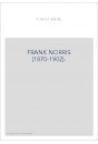 FRANK NORRIS (1870-1902).
