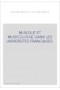 MUSIQUE ET MUSICOLOGIE DANS LES UNIVERSITES FRANCAISES.