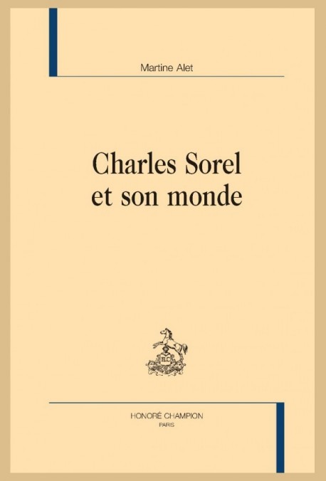 CHARLES SOREL ET SON MONDE