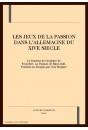 LES JEUX DE LA PASSION DANS L'ALLEMAGNE DU XIVE SIECLE