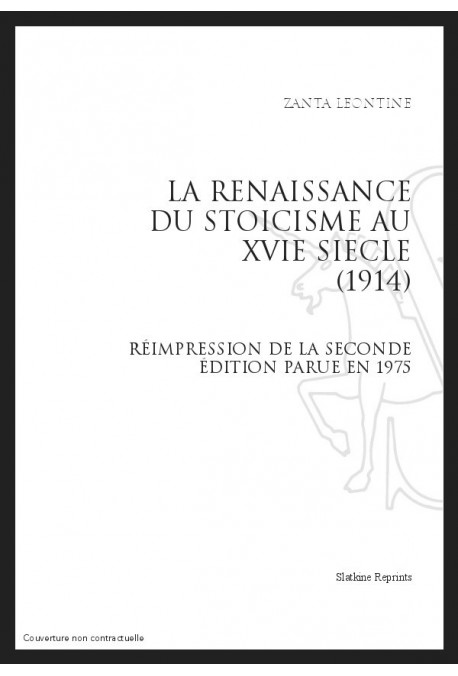 LA RENAISSANCE DU STOÏCISME AU XVIE SIÈCLE (1914)