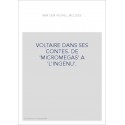 VOLTAIRE DANS SES CONTES. DE 'MICROMEGAS' A 'L'INGENU'.