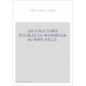 LES STRUCTURES SOCIALES DU NICARAGUA AU XVIIIE SIECLE.