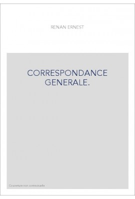 CORRESPONDANCE GÉNÉRALE. TOME I. ENFANCE ET JEUNESSE. 1836-1845