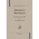 IDENTITE(S) LIBERTINE(S) : L'ECRITURE PERSONNELLE OU LA CREATION DE SOI