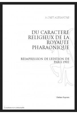 DU CARACTERE RELIGIEUX DE LA ROYAUTE PHARAONIQUE