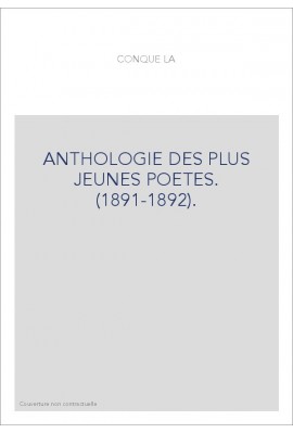 LA CONQUE. ANTHOLOGIE DES PLUS JEUNES POETES. (1891-1892).