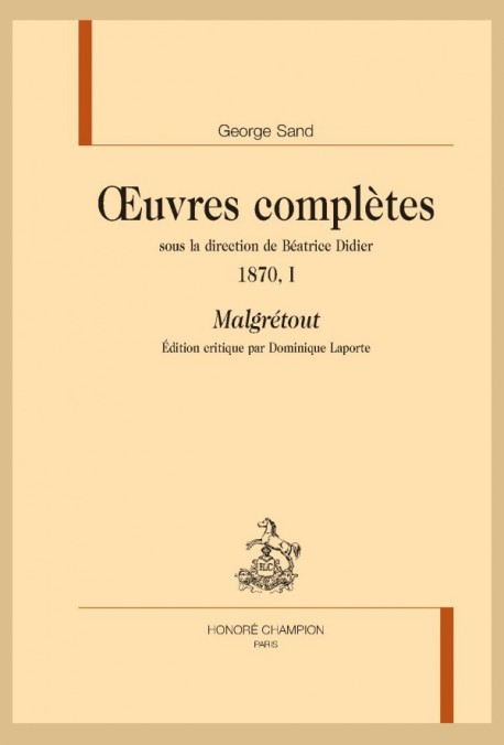 MALGRÉTOUT  UVRES COMPLÈTES 1870, I  SOUS LA DIRECTION DE BÉATRICE DIDIER