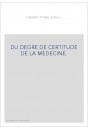 DU DEGRE DE CERTITUDE DE LA MEDECINE.