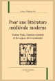 POUR UNE LITTÉRATURE MÉDIÉVALE MODERNE