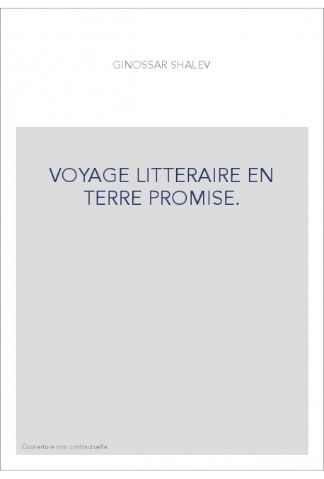 VOYAGE LITTERAIRE EN TERRE PROMISE.