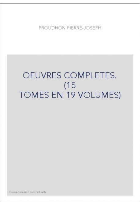 OEUVRES COMPLETES.                                     (15 TOMES EN 19 VOLUMES)