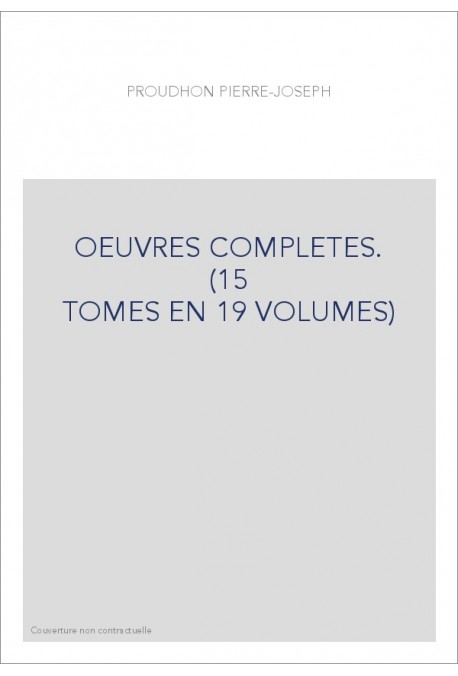 OEUVRES COMPLETES.                                     (15 TOMES EN 19 VOLUMES)
