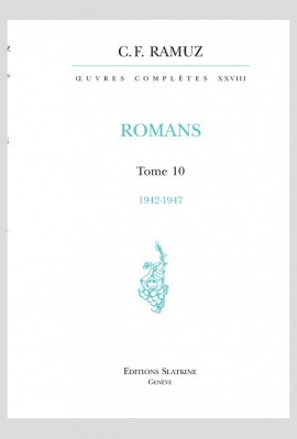 UVRES COMPLÈTES, VOLUME XXVIII- ROMANS.  TOME 10 :1942-1947