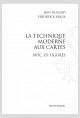 LA TECHNIQUE MODERNE AUX CARTES