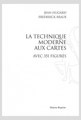 LA TECHNIQUE MODERNE AUX CARTES