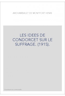 LES IDEES DE CONDORCET SUR LE SUFFRAGE. (1915).