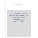 LE SENTIMENT DE LA NATURE EN FRANCE DE J.-J.ROUSSEAU A BERNARDIN DE SAINT-PIERRE