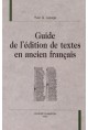 GUIDE DE L'ÉDITION DE TEXTES EN ANCIEN FRANÇAIS