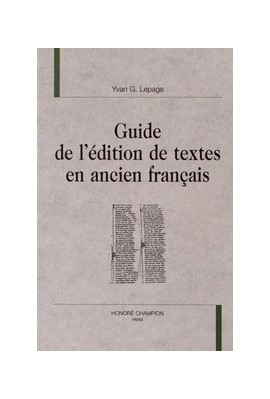 GUIDE DE L'ÉDITION DE TEXTES EN ANCIEN FRANÇAIS