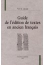 GUIDE DE L'ÉDITION DE TEXTES EN ANCIEN FRANÇAIS