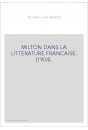 MILTON DANS LA LITTERATURE FRANCAISE. (1904).