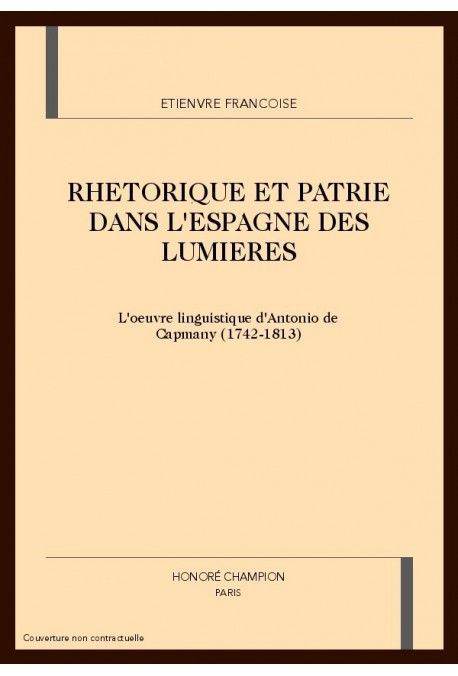 RHETORIQUE ET PATRIE DANS L'ESPAGNE DES LUMIERES