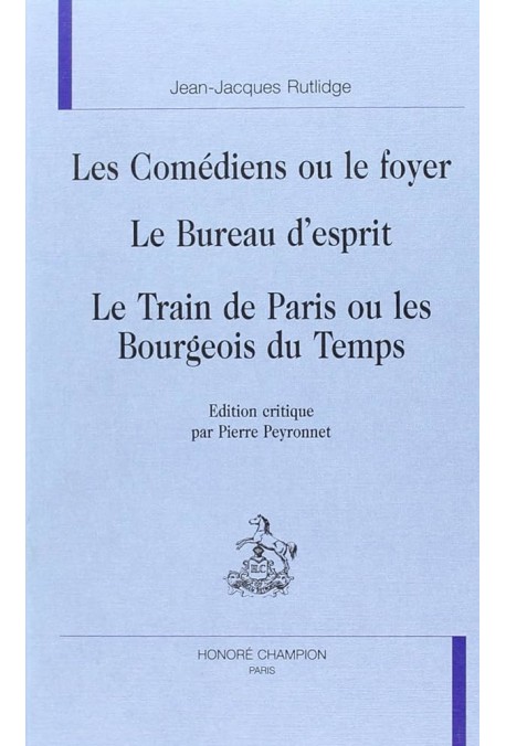 "LES COMEDIENS OU LE FOYER". "LE BUREAU D'ESPRIT". "LE TRAIN DE PARIS OU LES BOURGEOIS DU TEMPS".