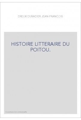 HISTOIRE LITTERAIRE DU POITOU.