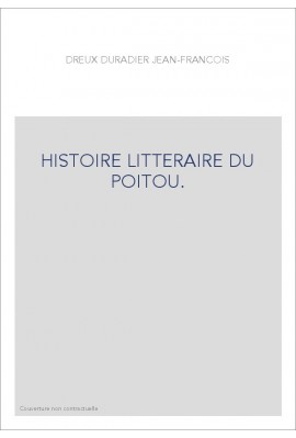 HISTOIRE LITTERAIRE DU POITOU.