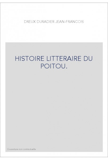 HISTOIRE LITTERAIRE DU POITOU.