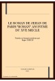 LE ROMAN DE JEHAN DE PARIS "ROMAN" ANONYME DU XVE      SIECLE