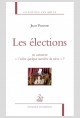 LES ELECTIONS   OU COMMENT «S’ESLIRE QUELQUE MANIÈRE DE VIVRE»?