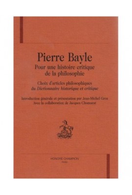 PIERRE BAYLE: POUR UNE HISTOIRE CRITIQUE DE LA         PHILOSOPHIE