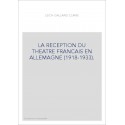 LA RECEPTION DU THEATRE FRANCAIS EN ALLEMAGNE (1918-1933).