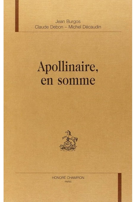 APOLLINAIRE, EN SOMME.