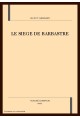 LE SIEGE DE BARBASTRE, TRADUITE EN FRANCAIS MODERNE PAR BERNARD GUIDOT.