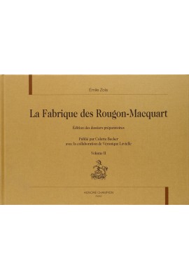 LA FABRIQUE DES ROUGON-MACQUART. VOLUME II LA CONQUÊTE DE PLASSANS, LA FAUTE DE L'ABBÉ MOURET,